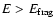 $E > E_{\rm frag}$