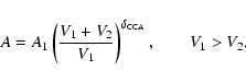 \begin{displaymath}A = A_1 \left( \frac{V_1+V_2}{V_1} \right)^{\delta_{\rm CCA}}, \qquad V_1 > V_2.
\end{displaymath}