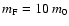 $m_{\rm F}=10\ m_0$