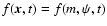 $f(\vec{x},t) = f(m,\psi,t)$