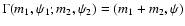 $\Gamma(m_1,\psi_1;m_2,\psi_2) = (m_1+m_2, \psi)$