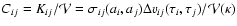 $C_{ij} = K_{ij}/{\cal V} = \sigma_{ij}(a_i, a_j) \Delta {v}_{ij} (\tau_{i}, \tau_{j}) / {\cal V}(\kappa)$