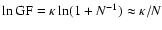$\ln {\rm GF} = \kappa \ln (1+N^{-1}) \approx \kappa/N$