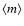 $\langle m \rangle$