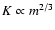 $K\propto m^{2/3}$