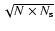 $\sqrt{N\times N_{\rm s}}$