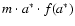 $m\cdot a^\ast \cdot f(a^*)$