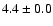 $4.4\pm0.0$