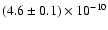 $(4.6\pm0.1)\times 10^{-10}$