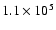 $1.1\times 10^5$
