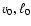 ${v}_0, \ell_0$