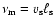 $\nu_{\rm m} = {v}_{\rm s} \ell_{\rm s}$