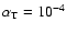 $\alpha _{\rm T} = 10^{-4}$