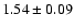 $1.54 \pm 0.09$
