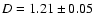 $D=1.21\pm0.05$