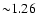 ${\sim} 1.26$