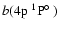 $b(\mbox{$\rm 4p~^1{\rm P}^{\circ}_{\rm }$ })$