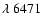 $\lambda~6471$
