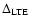 $\Delta_{\rm LTE}$