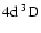$\rm 4d~^3{\rm D}^{}_{\rm }$
