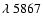$\lambda~5867$