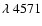 $\lambda~4571$