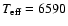 $T_{\rm eff}= 6590$