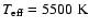 $T_{\rm eff}= 5500~{\rm K}$