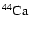 $^{44}{\rm Ca}$