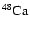 $^{48}{\rm Ca}$