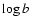 $\log b$