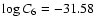$\log C_6 = -31.58$
