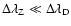$\Delta \lambda_{\rm Z} \ll \Delta
\lambda_{\rm D}$
