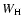 $W_{\rm H}$