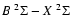 $B ~ {}^{2} \Sigma - X ~ {}^{2} \Sigma$