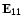 ${\bf E_{11}}$