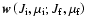 $ \textbf{\textit{w}} \left (J_{\rm i},
\mu_{\rm i}; J_{\rm f}, \mu_{\rm f} \right )$