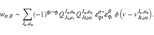 \begin{displaymath}
\textit{w}_{\alpha ~ \beta} \sim \sum_{J_{\rm u}, \mu_{\rm u...
...-\nu_{J_{\rm f}, \mu_{\rm f}}^{J_{\rm u}, \mu_{\rm u}}\right).
\end{displaymath}
