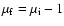 $\mu_{\rm f} = \mu_{\rm i}-1$