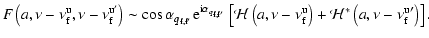 $\displaystyle F\left(a, \nu- \nu_{\rm f}^{\rm u}, \nu-\nu_{\rm f}^{\rm u'}\righ...
... u}\right) + \mathcal{H}^{*} \left(a, \nu-{\nu_{\rm f}^{\rm u}}'\right)\right].$