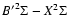 $ {B'} ^{2} \Sigma
- X ^{2} \Sigma $