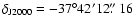 $\delta_{\rm J2000}=-37^\circ 42' 12\hbox{$.\!\!^{\prime\prime}$ }16$