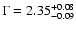 $\Gamma=2.35^{+0.08}_{-0.09}$