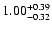 $\rm 1.00^{+0.39}_{-0.32}$