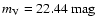 $m_{\rm V}=22.44~{\rm mag}$