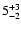 $\rm 5_{-2}^{+3}$