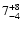$\rm 7_{-4}^{+8}$