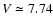 $V\simeq
7.74$