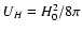 $U_H=H_0^2/8 \pi$