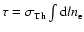 $\tau=\sigma_{\rm Th} \int {\rm d}l n_{\rm e}$